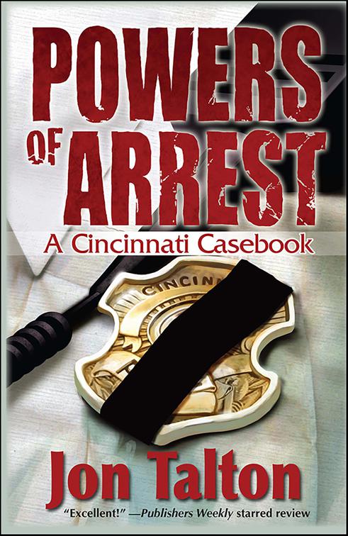 Powers of Arrest, Cincinnati Casebooks