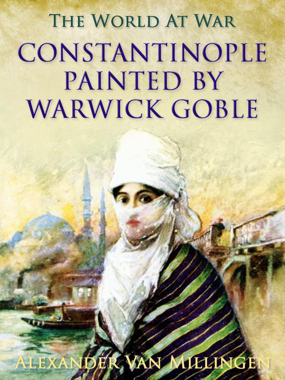 Constantinople painted by Warwick Goble, The World At War