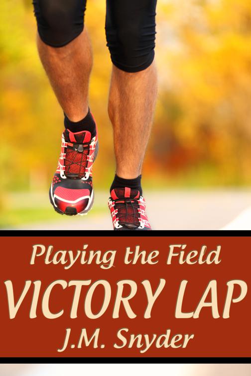 Playing the Field: Victory Lap, Playing the Field