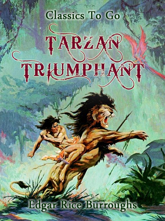 Tarzan Triumphant, Classics To Go