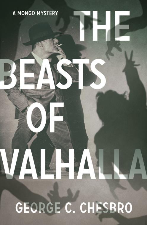 Beasts of Valhalla, The Mongo Mysteries